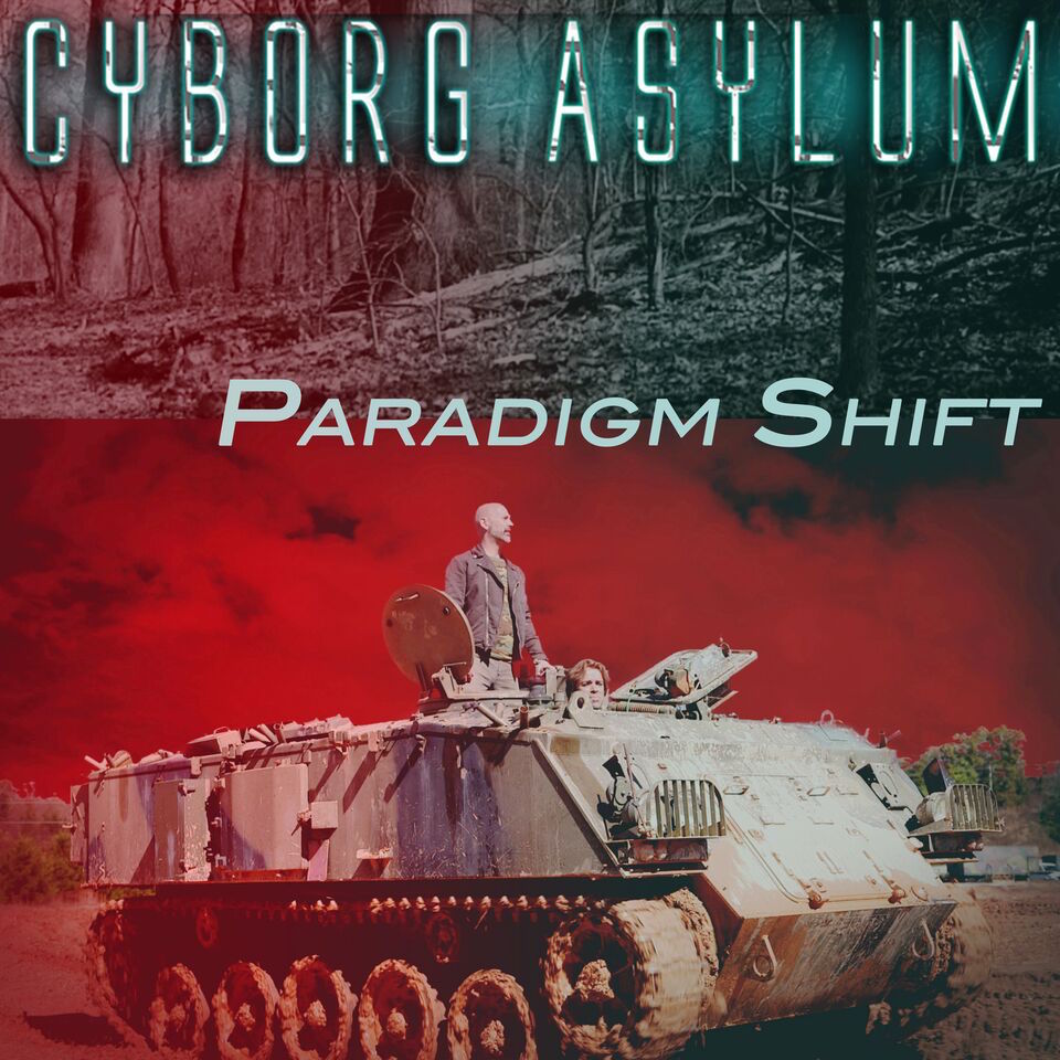 Cyborg Asylum Turn The Paradigm Shift Into A Musical Saga