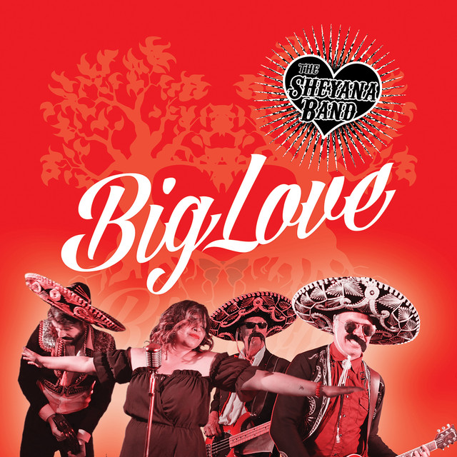 Big Love By The Sheyana Band