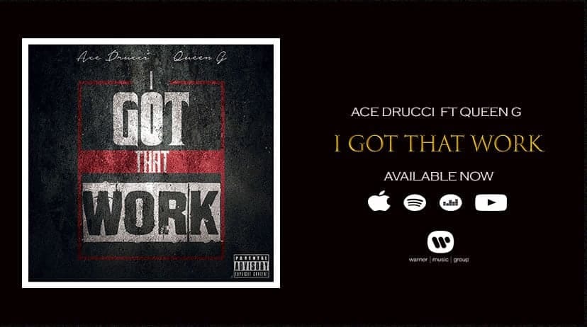 I Got That Work (feat Queen G) by Ace Drucci