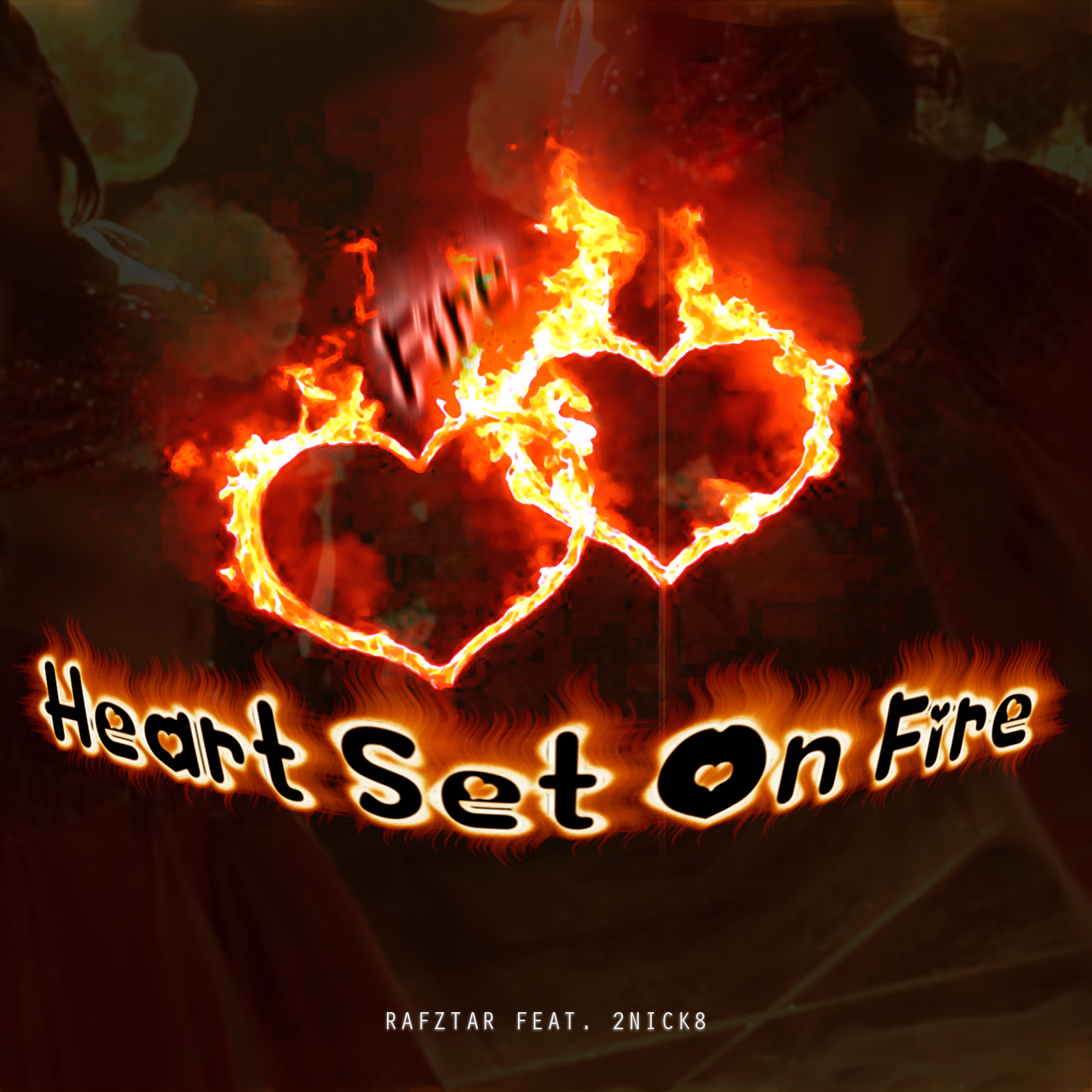 Heart Set On Fire (feat. 2Nick8) by Rafztar