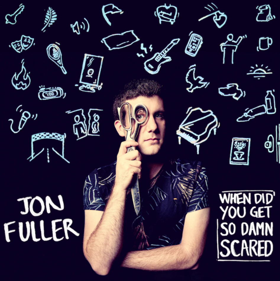 When Did You Get So Damn Scared by Jon Fuller