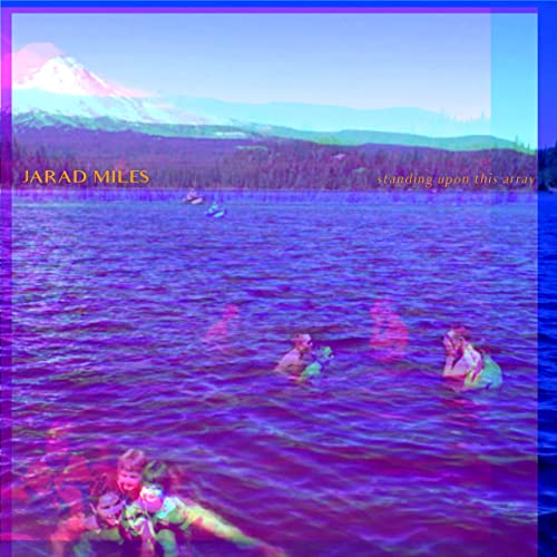 Standing Upon This Array by Jarad Miles