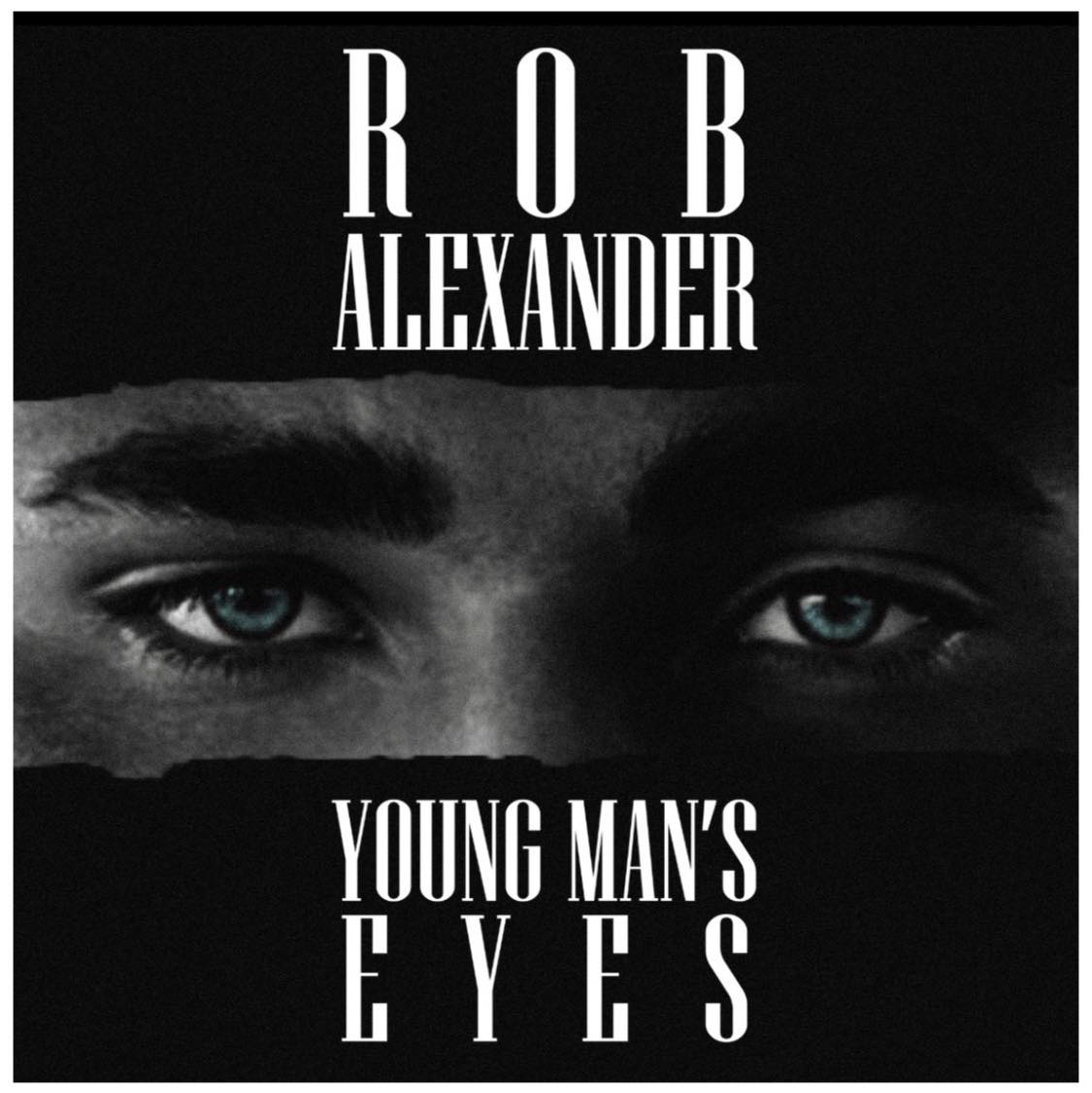 Rob Alexander’s New Album Is An Undisputed Masterpiece: Young Man’s Eyes
